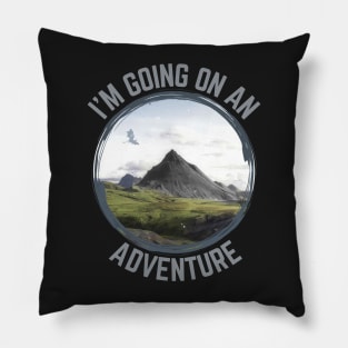 I'm Going on an Adventure - Lonely Mountain - Fantasy - Funny Pillow