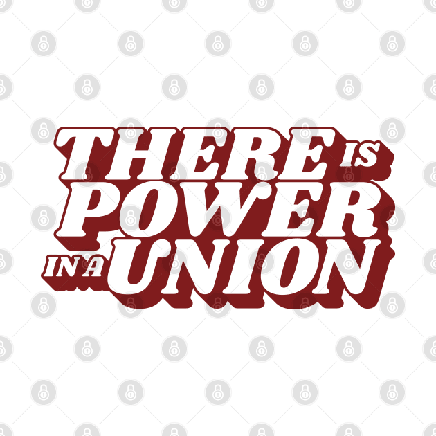 There is a Power in a Union by kindacoolbutnotreally