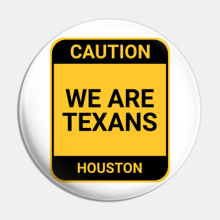 WE ARE TEXANS Pin