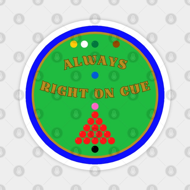 Always Right On Cue I Love Snooker 3 Magnet by jr7 original designs