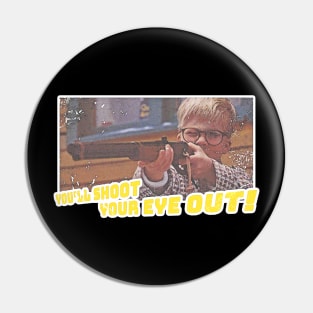 Youll Shott, your eye out! - A Christmas Story Pin