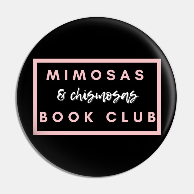 Mimosas and Chismosas Book Club Pin by Thisdorkynerd