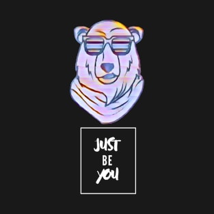 Just be You! - Bear T-Shirt