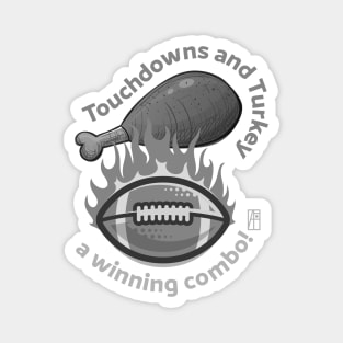 Touchdowns and Turkey – a winning combo! - Funny Football - Happy Thanksgiving Magnet