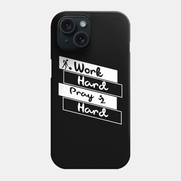 'Work Hard Pray Hard' Military Public Service Shirt Phone Case by ourwackyhome