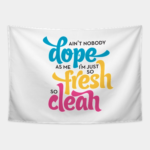 So Fresh So Clean Tapestry by Typeset Studio