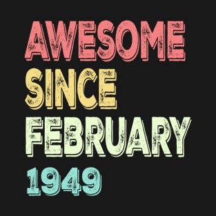 awesome since february 1949 T-Shirt