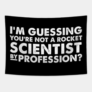 I’m guessing you’re not a rocket scientist by profession Tapestry
