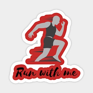 Run with me Magnet