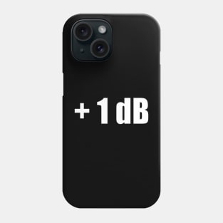 Sound engineer +1db in front and 10K in back Phone Case