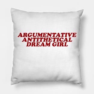 Argumentative Antithetical Dream Girl, Gift for her, Y2K, Retro 90s Pillow