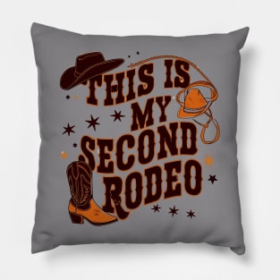 This is my second rodeo Pillow