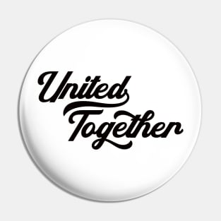 United Together Pin