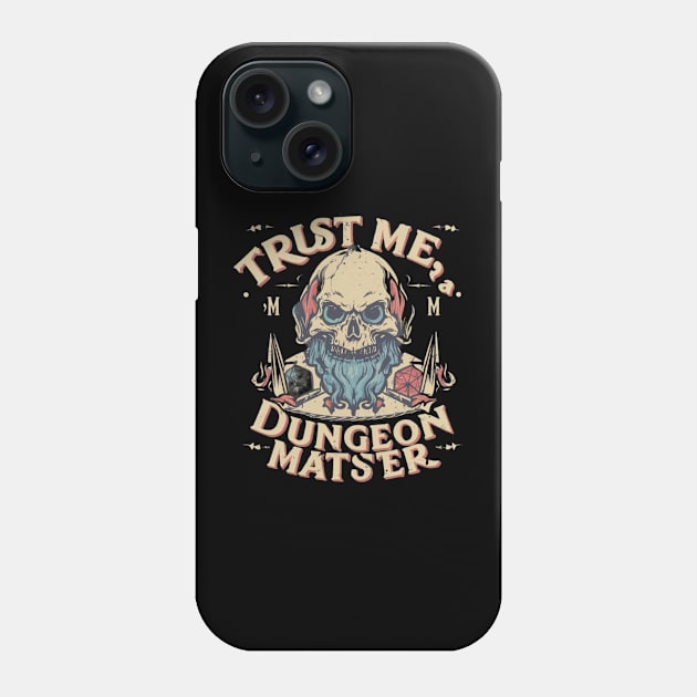 Trust Me, a Dungeon Master Phone Case by MercurialMerch