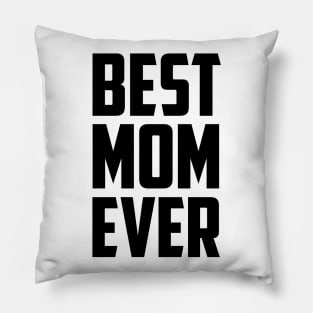 Best Mom Ever Black Bold Pillow