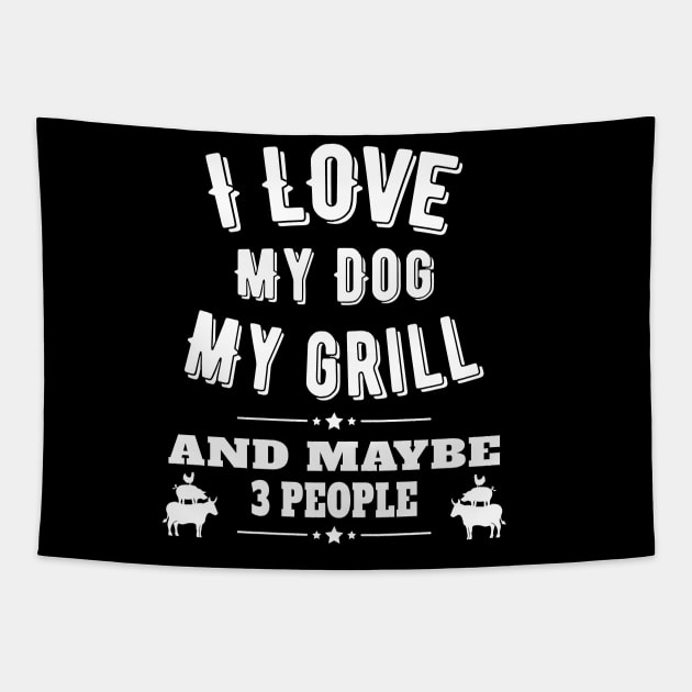 I Love My Dog My Grill BBQ and 3 People Tapestry by Jas-Kei Designs