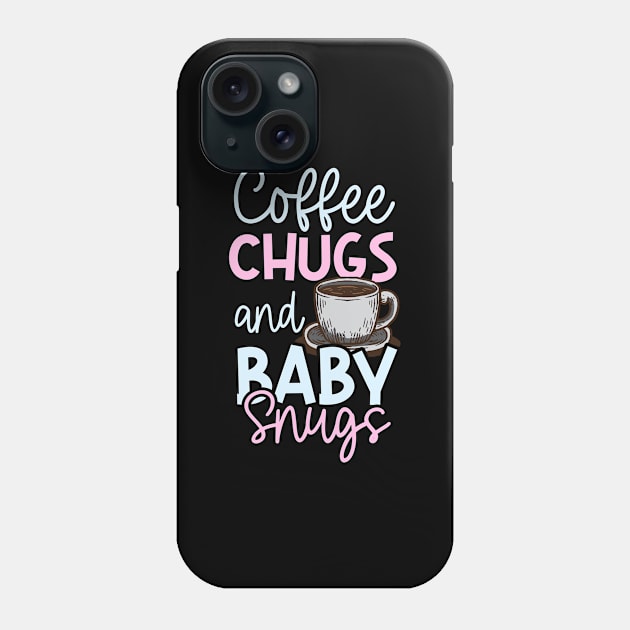 Au Pair Shirt | Coffee Chugs And Baby Snugs Phone Case by Gawkclothing