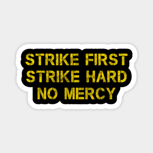 Cobra Kai Strike First Strike Hard No Mercy Magnet