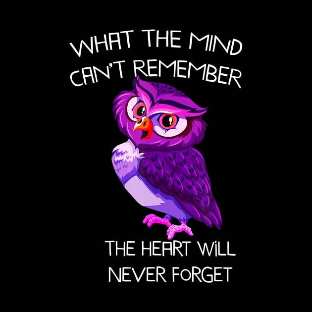 OWL THE HEART WILL NEVER FORGET WOMENS ALZHEIMER AWARENESS Gift by thuylinh8