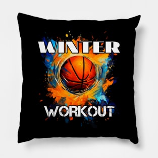 Winter Workout - Basketball Graphic Quote Pillow