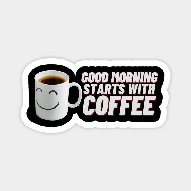 Good Morning Kaffee Tasse Lächeln Magnet by Maggini Art