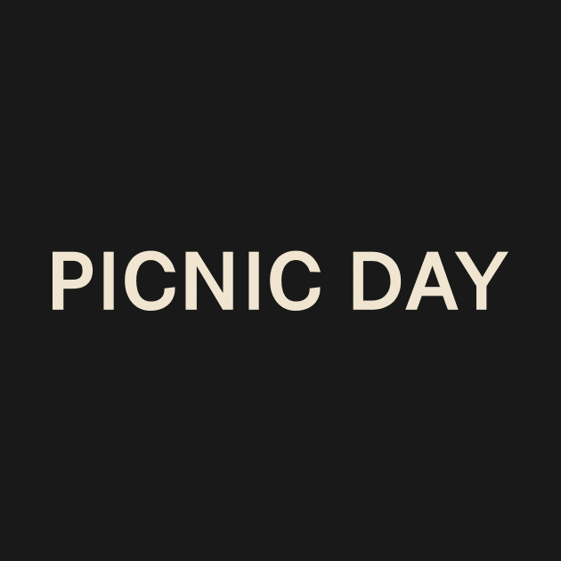Picnic Day On This Day Perfect Day by TV Dinners