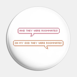 oh my god they were roommates text bubble Pin