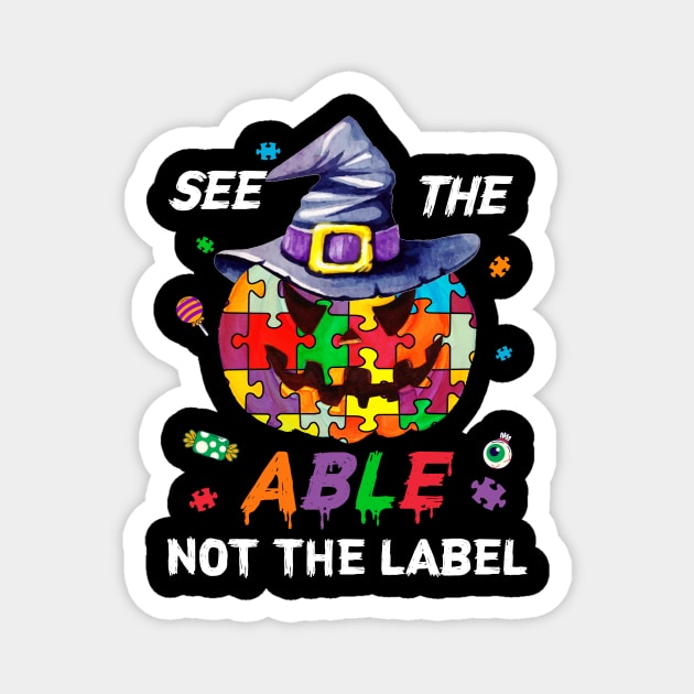 See The Able Not The Label Autism Awareness Halloween T-shirt Magnet by Simpsonfft