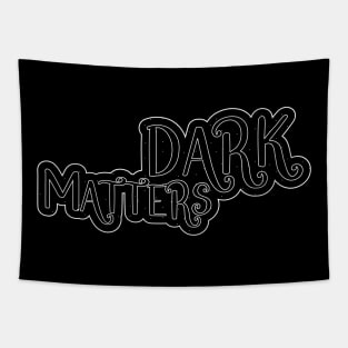 Dark Matters Tapestry