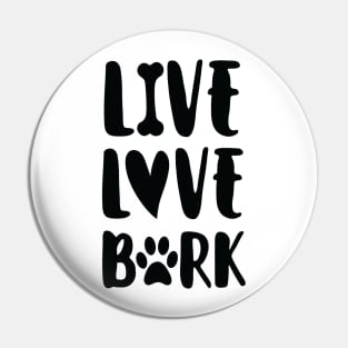 Live Love Bark Pin