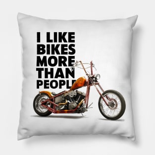 I like bikes more than people Humorous Auto Enthusiast tee Pillow