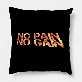 No Pain No Gain - Fitness Lifestyle - Motivational Saying Pillow