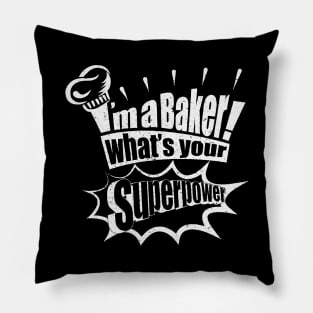 Baking is My Superpower Pillow