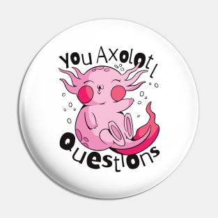 Axolotl Nurse P R t shirt Pin