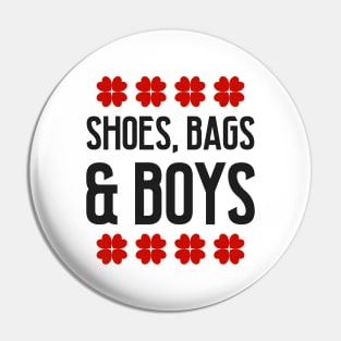 Shoes, bags and boys Pin