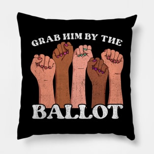 Grab Him By the Ballot Feminist fist Pillow