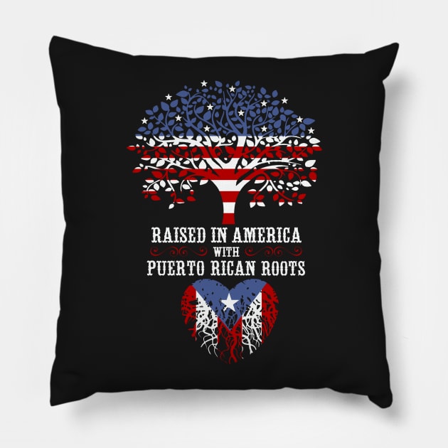 Raised in America with Puerto Rican Roots. Pillow by Artizan