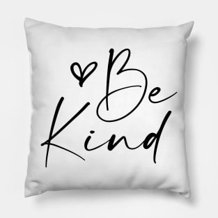 Be a Kind Human Shirt Pillow