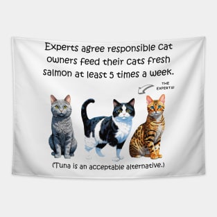 Experts agree responsible cat owners feed their cats fresh salmon at least 5 times a week - funny watercolour cat design Tapestry