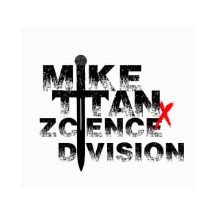 Mike Titan X Zcience Division T-Shirt