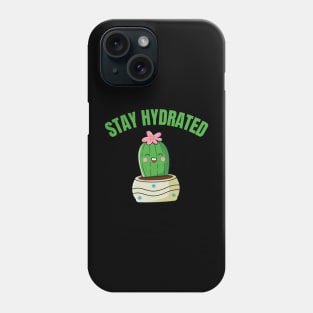 Stay hydrated Phone Case