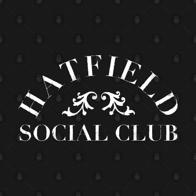 Hatfield Social Club by Stupiditee