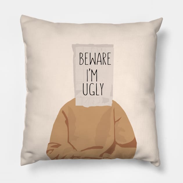 Beware i'm ugly Pillow by NJORDUR