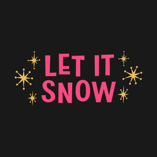 Let it snow T-Shirt