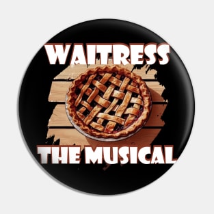 WAITRESS THE MUSICAL Pin