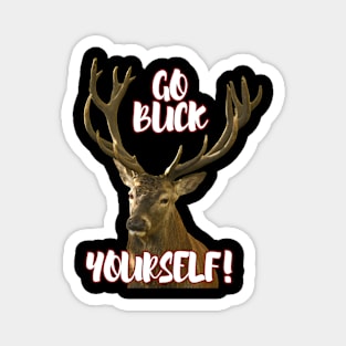 Funny Wildlife Quotes: Go Buck Yourself! Magnet