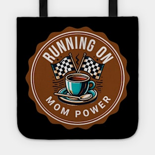 Running On Mom Power Funny Cup of Coffee Caffeine Racing Checkered Flag Coffee Lover Racing Cars Tote