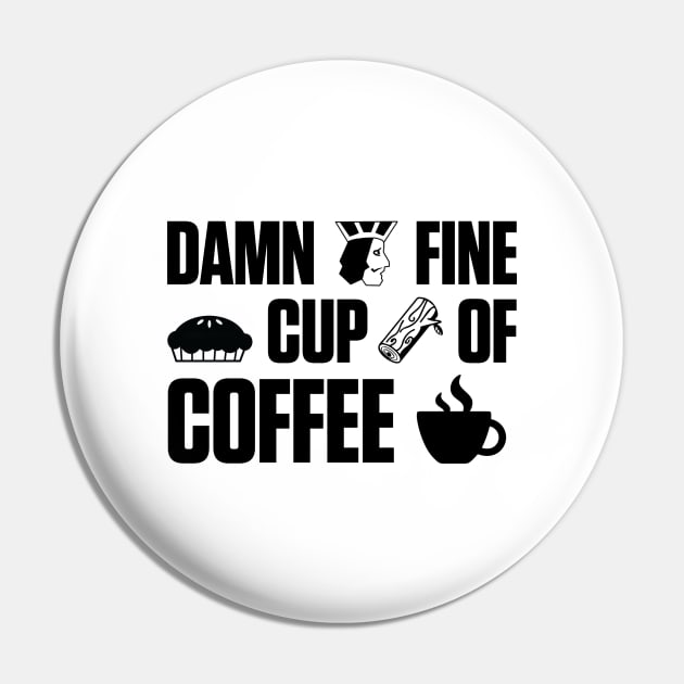 Damn Fine Cup of Coffee Pin by karutees