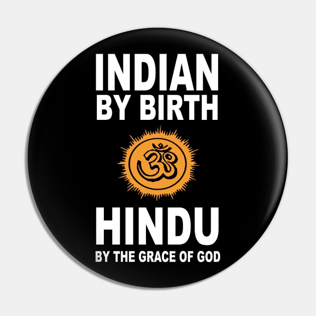 Indian By Birth Hindu By The Grace Of God Yoga Pin by xuancuong