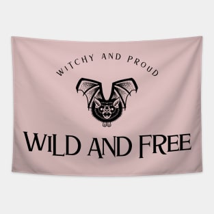 WITCHY AND PROUD WILD AND FREE Tapestry